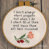 Starting Projects and Leaving them Half Finished Sarcastic Sampler Pattern